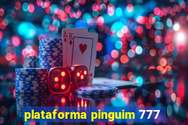 plataforma pinguim 777